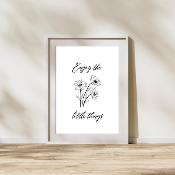 Enjoy the Little Things Daisy Line Art Handwritten Script Quote Poster