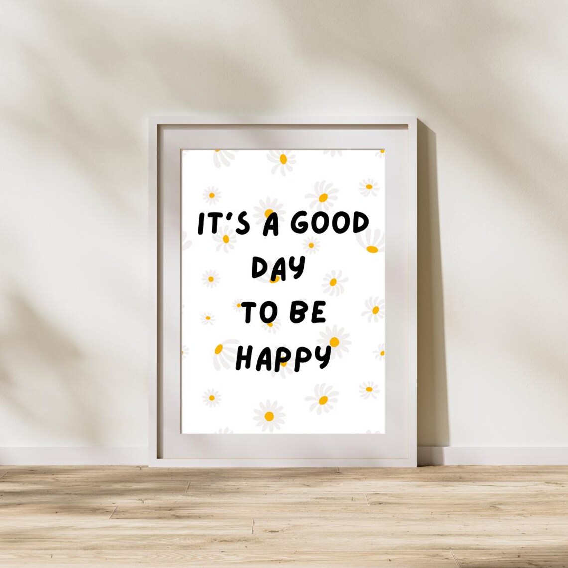 Good Day To Be Happy Daisy Inspirational Poster