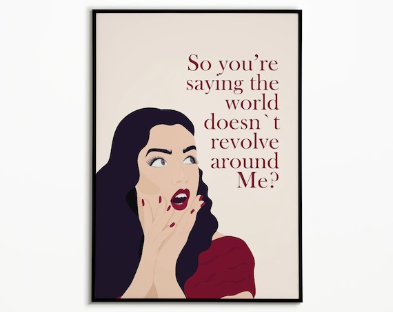 Funny World Revolve Around Me Quote Sassy Woman Illustration Poster