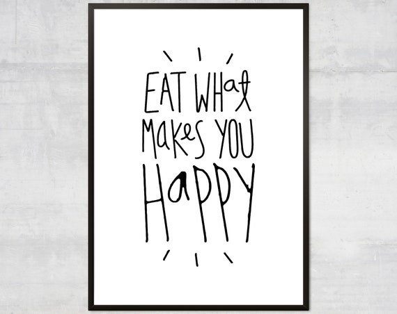 Eat What Makes You Happy Minimalist Boho Art Print
