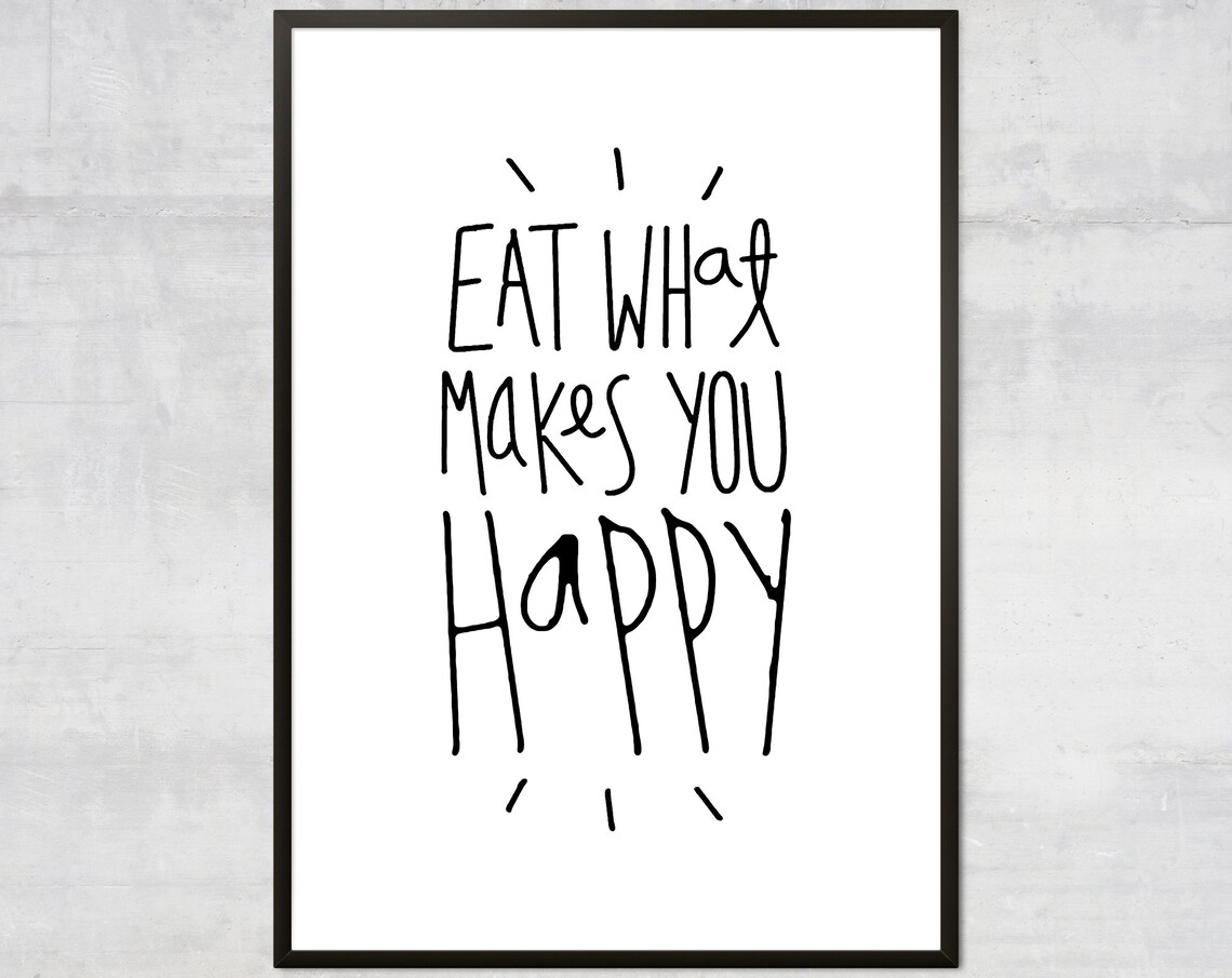 Eat What Makes You Happy Minimalist Boho Art Print