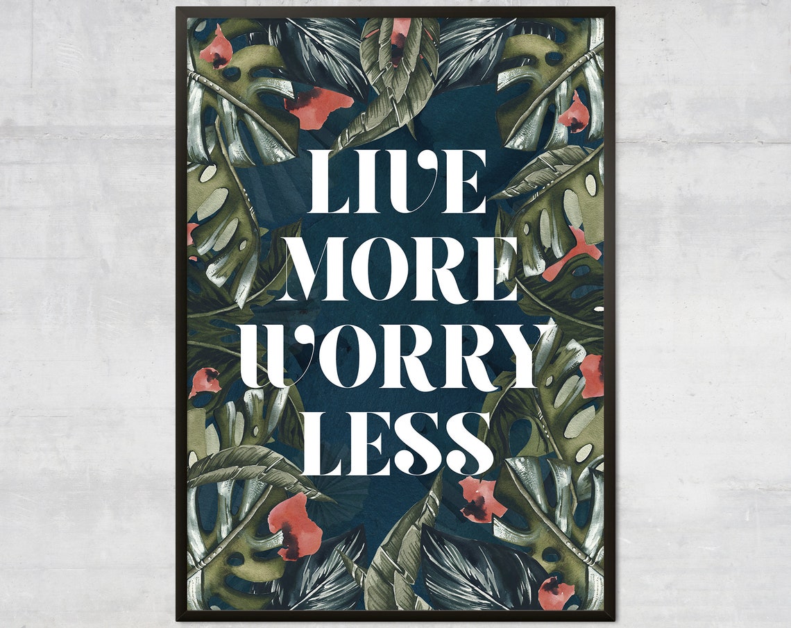 Live More Worry Less Tropical Monstera Leaf Quote Botanical Art Poster