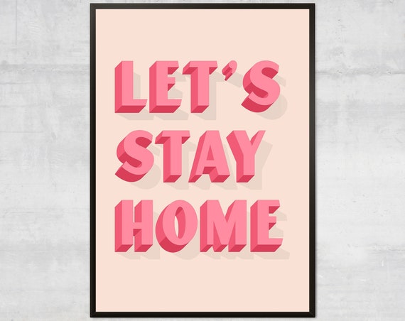 Let’s Stay Home Pink Typography Art Print