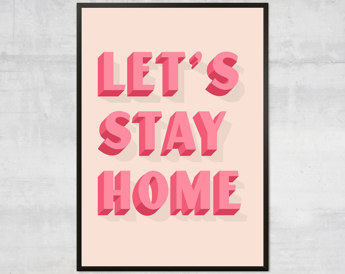 Let’s Stay Home Pink Typography Art Print