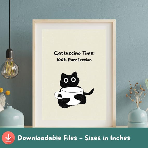 Cattuccino Time Art Print Cute Cat Coffee Wall Decor Instant Purrfect Feline Gift For Lovers