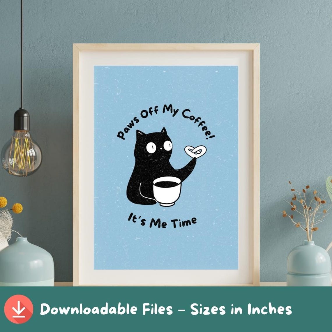 Funny Black Cat Paws Off My Coffee Holding Cup Blue Kitchen Poster