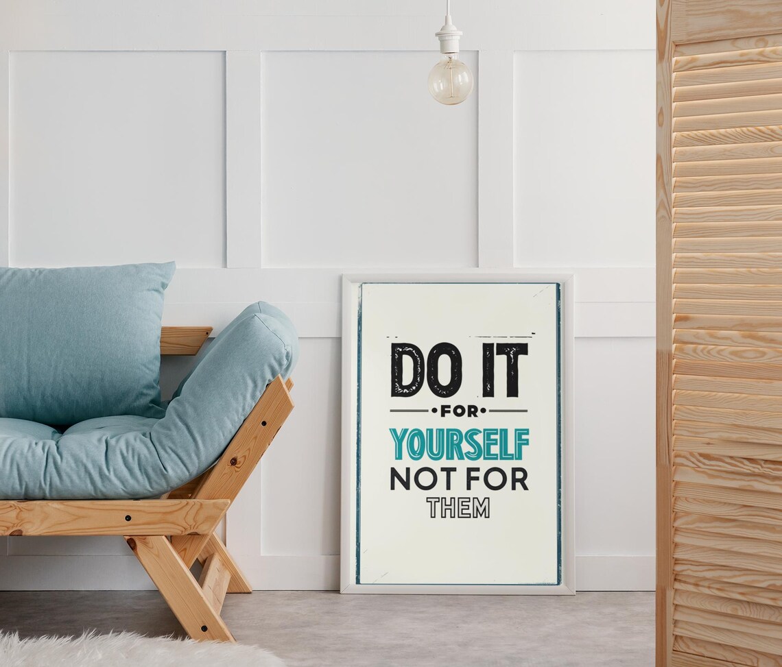 Do It For Yourself Not For Them, Motivational Quote - Image 3
