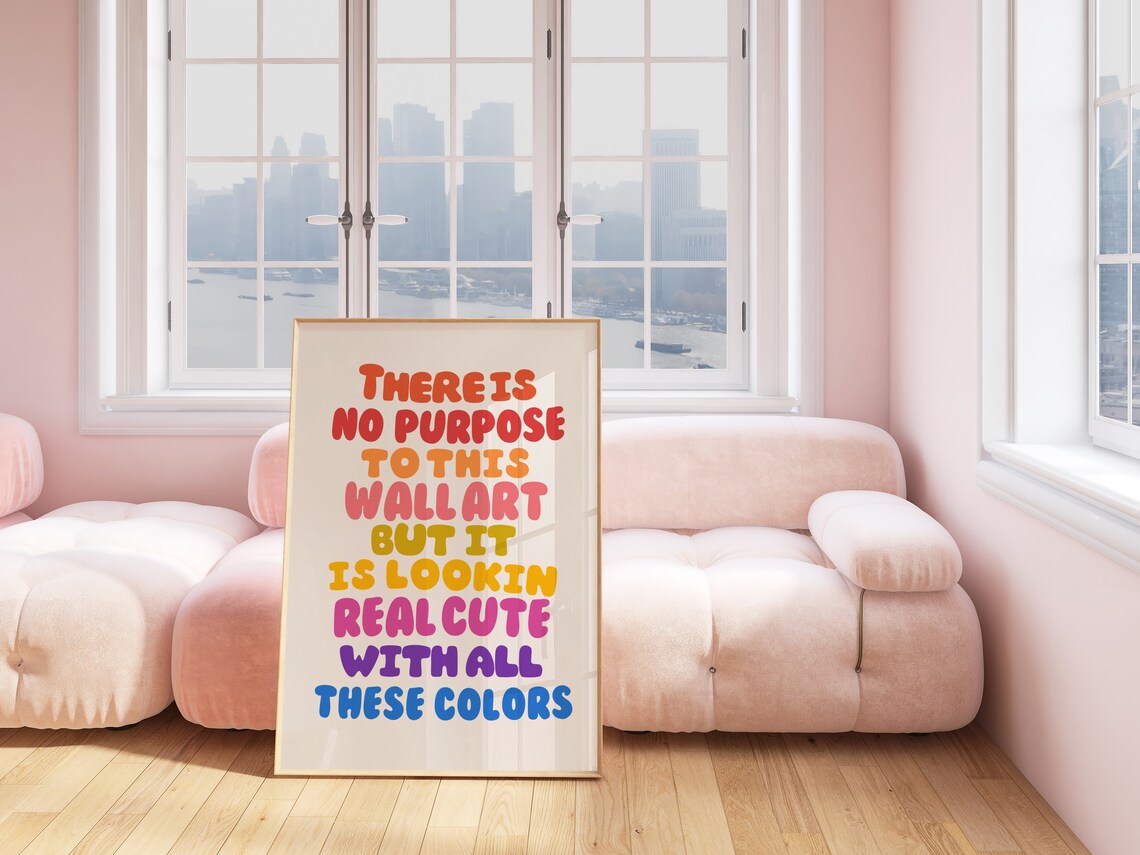 There Is No Purpose To This Art Rainbow Funny Quote Colorful Poster - Image 3