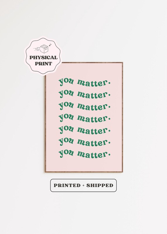 You Matter Repeated Green Retro Typography Pink Quote Poster
