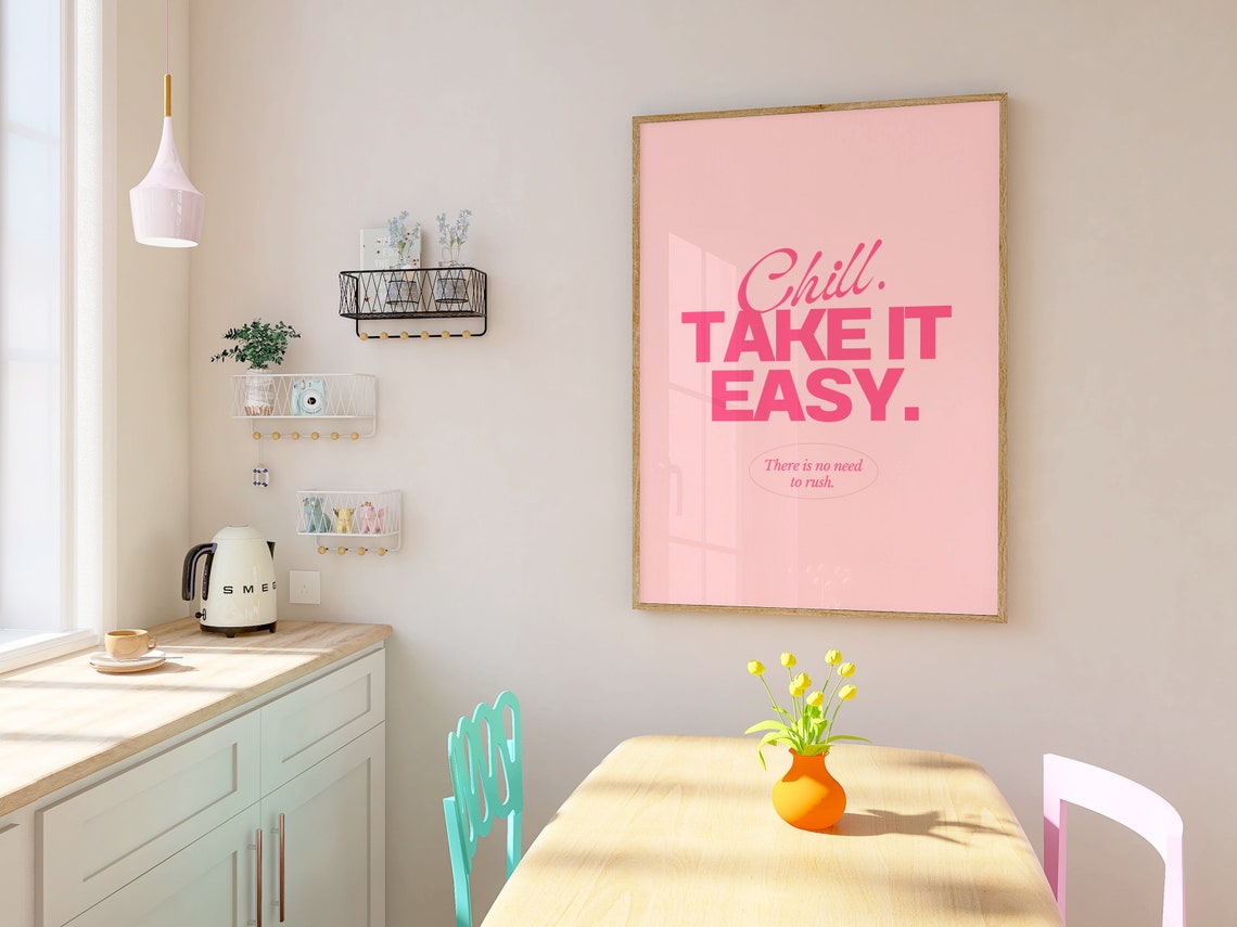 Chill Take It Easy There Is No Need To Rush Pink Preppy Quote Poster - Image 3