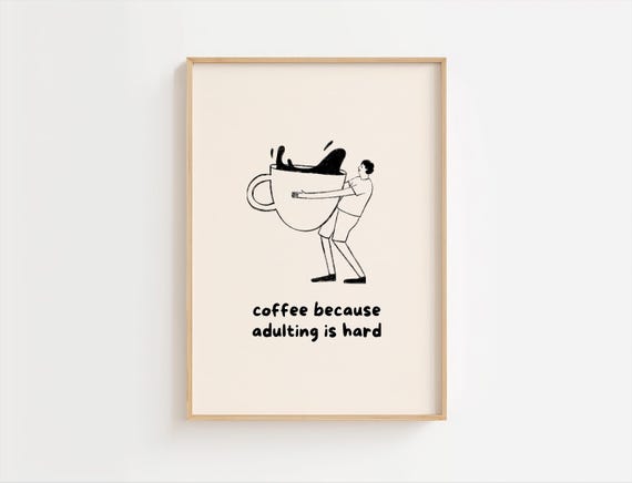 Funny Coffee Quote Print Minimalist Kitchen Wall Art Jpeg File