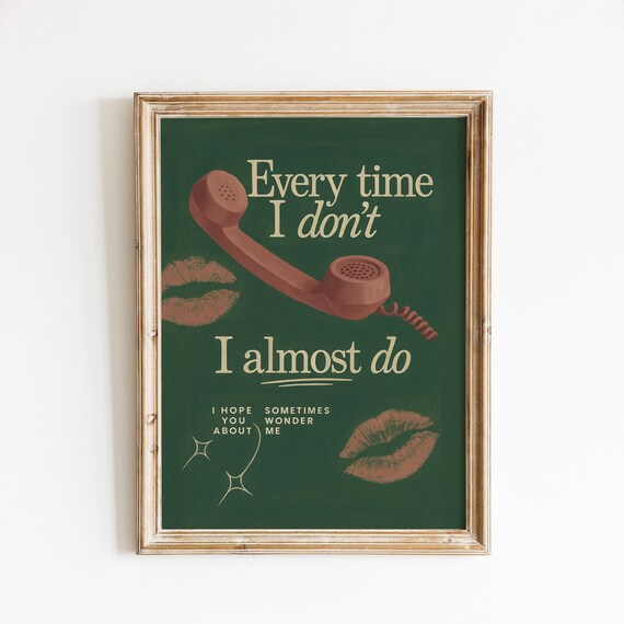 Every Time I Almost Do Vintage Telephone Lyric Poster Dark Green