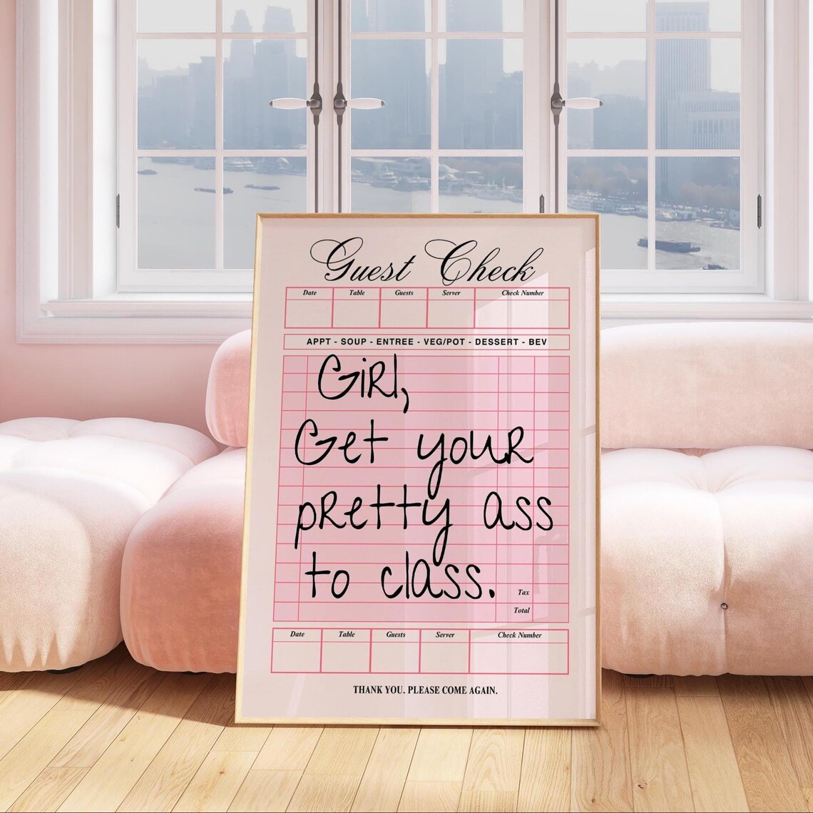 Girl Get Your Pretty Ass To Class Poster Pink Guest Check Funny Quote Decor