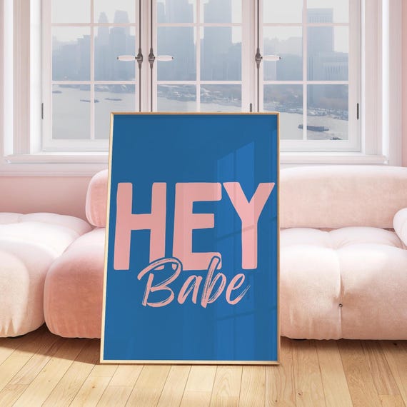 Hey Babe Colorful Poster Funny Girly Wall Art Apartment Blue Pink Dorm Decor Trendy