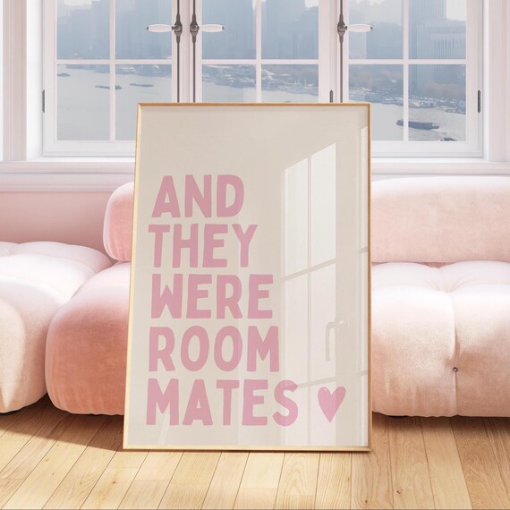 And They Were Roommates Funny Pink Quote Poster for College Dorm Decor