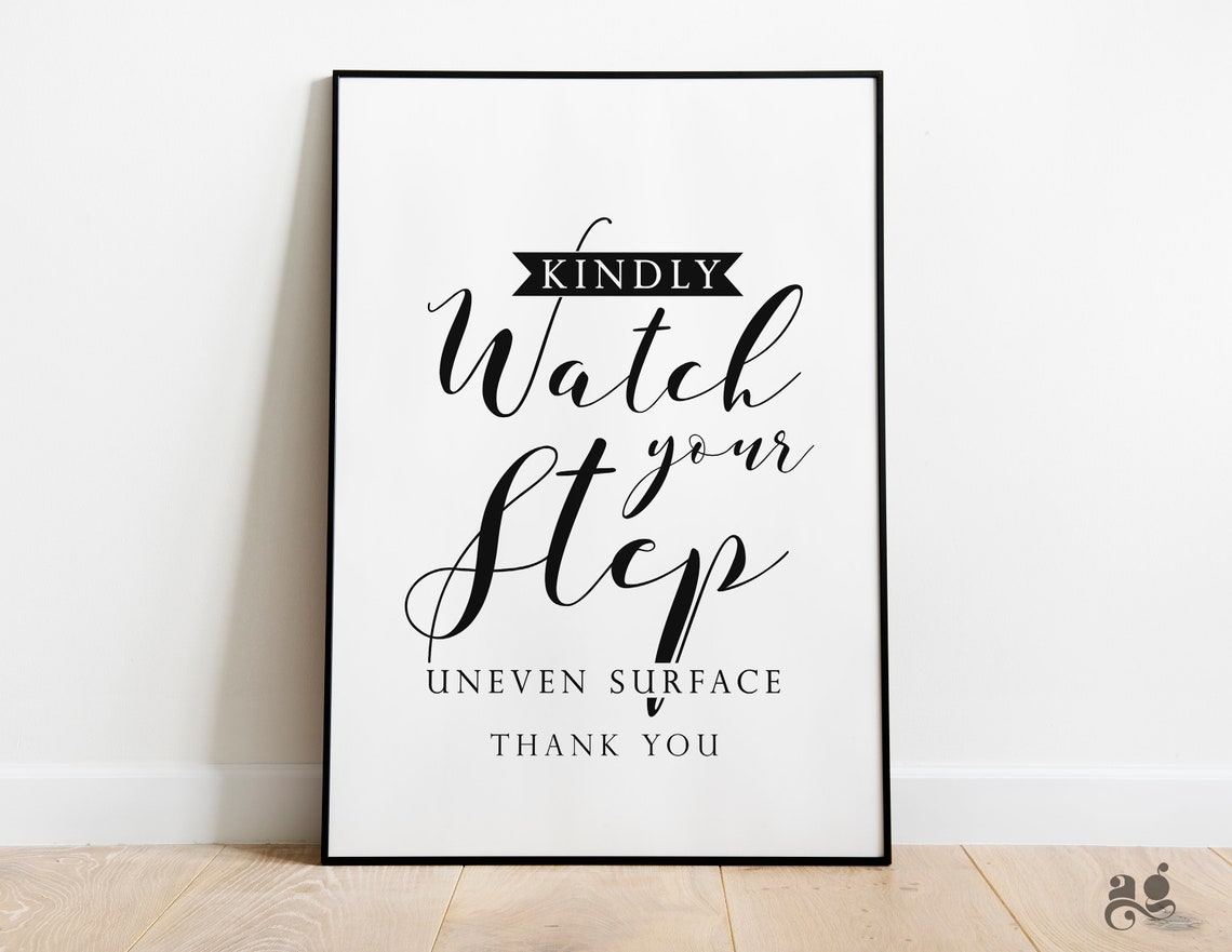 Kindly Watch Your Step Caution Sign Poster Uneven Surface Entry Decor
