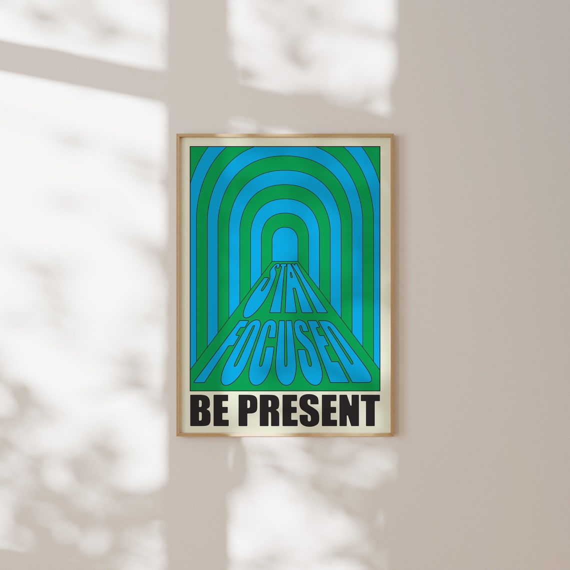 Stay Focused Be Present Blue Green Psychedelic Tunnel Poster