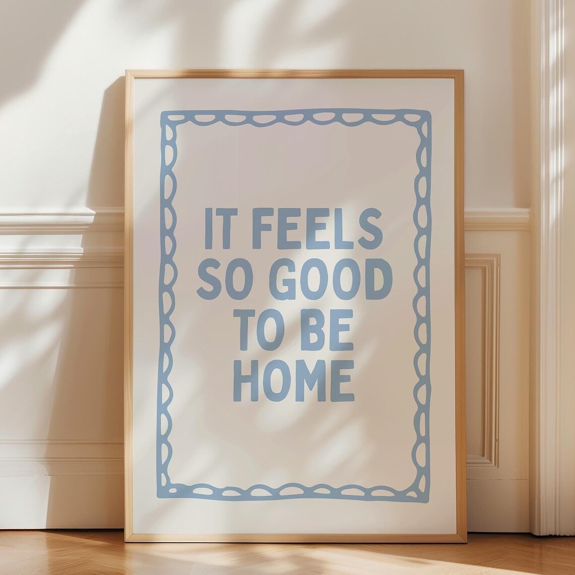 It Feels So Good To Be Home Dorm Room Poster