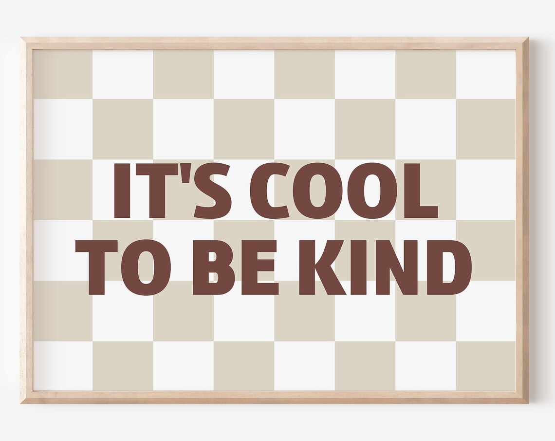 Its Cool To Be Kind Beige Checkered Motivational Quote Poster