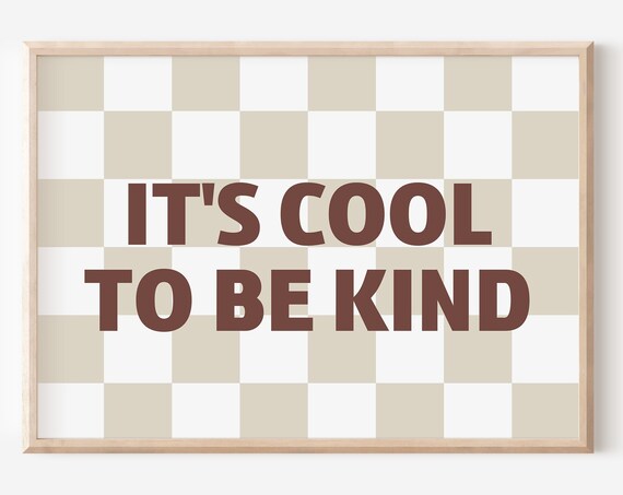 Its Cool To Be Kind Beige Checkered Motivational Quote Poster