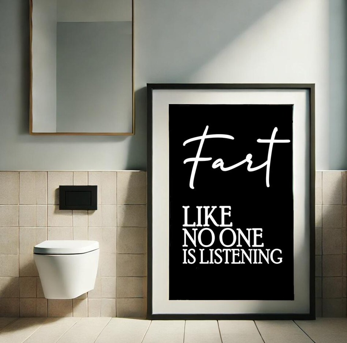 Fart Like No One Is Listening Funny Black White Bathroom Poster - Image 3