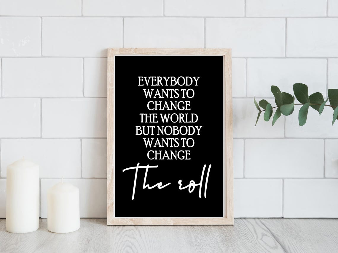 Change The Roll Funny Bathroom Quote Minimalist Black Poster