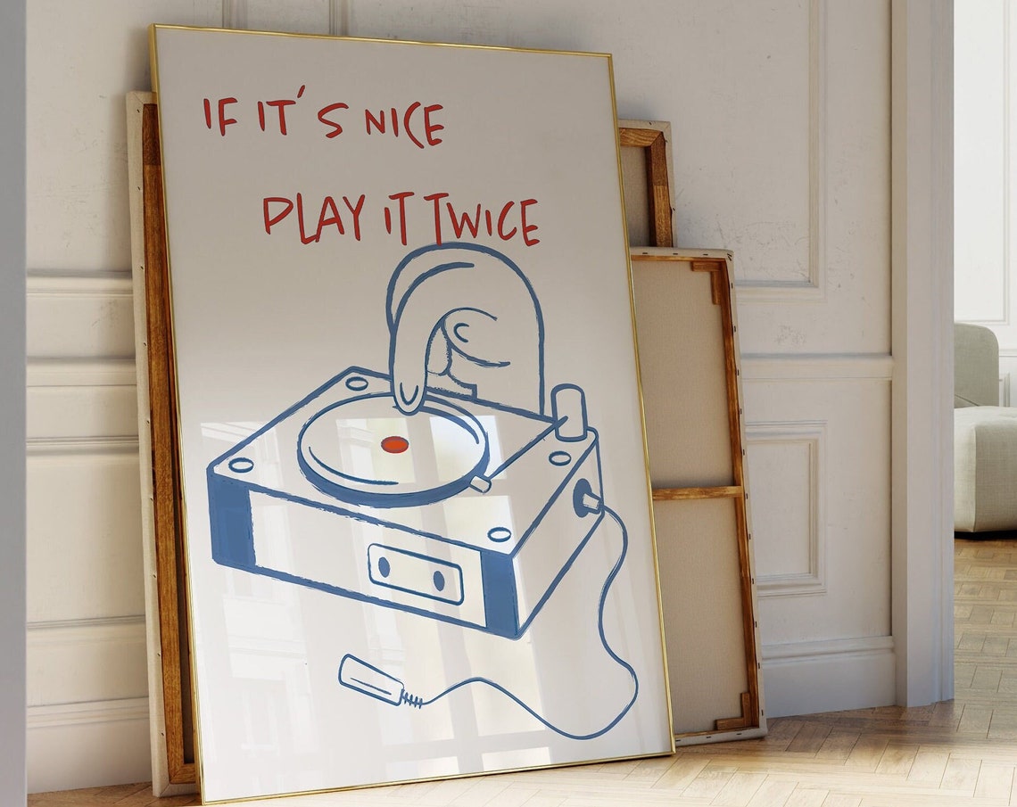 If Its Nice Play It Twice Red Text Blue Record Player Poster