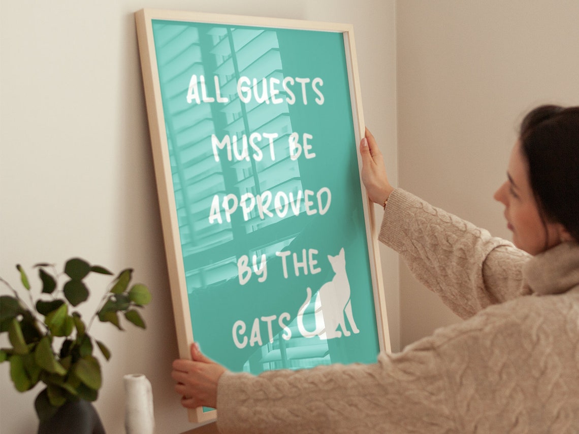 All Guests Must Be Approved By The Cats Teal Funny Cat Poster