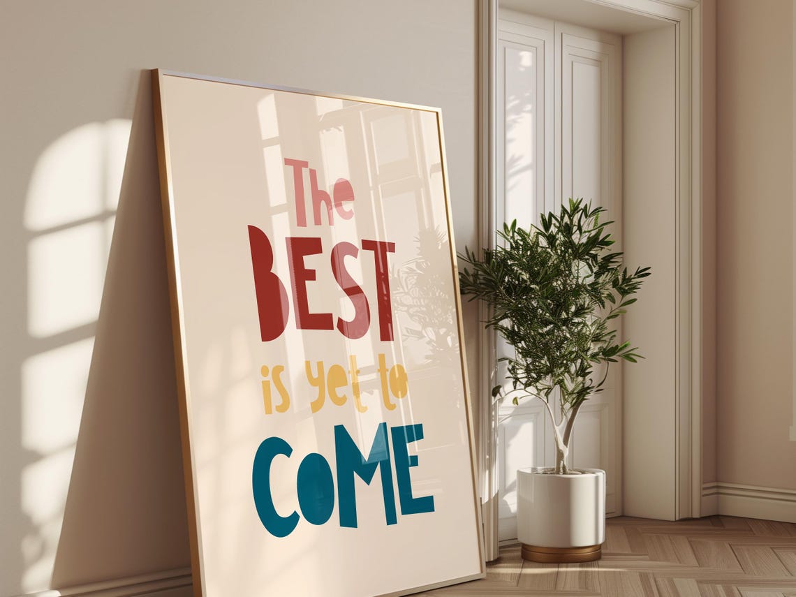 The Best Is Yet To Come Bold Retro Typography Motivational Poster - Image 3