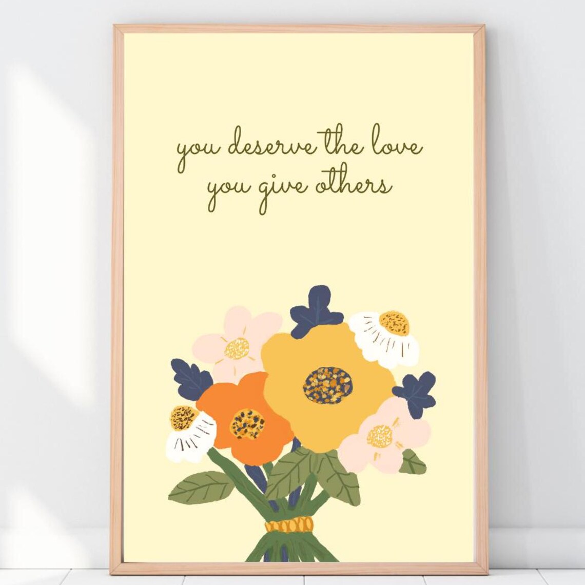 You Deserve The Love Give Others Floral Art Print