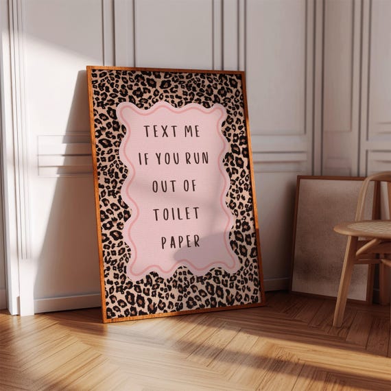 Funny Bathroom Wall Art Toilet Paper Quote Leopard Decor Poster