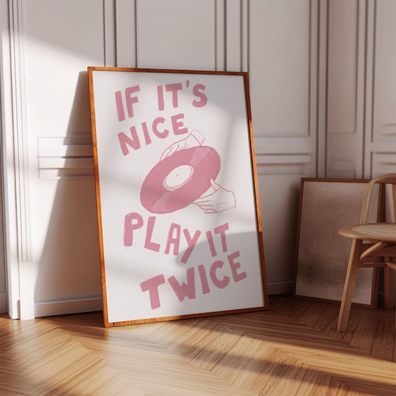 If Its Nice Play It Twice Art Print