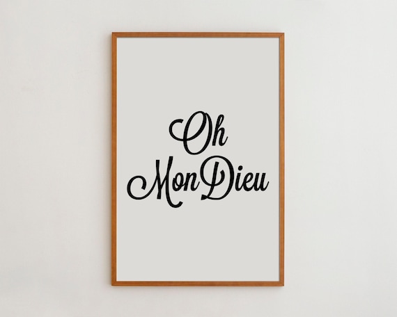 Oh Mon Dieu French Quote Typography Art Print