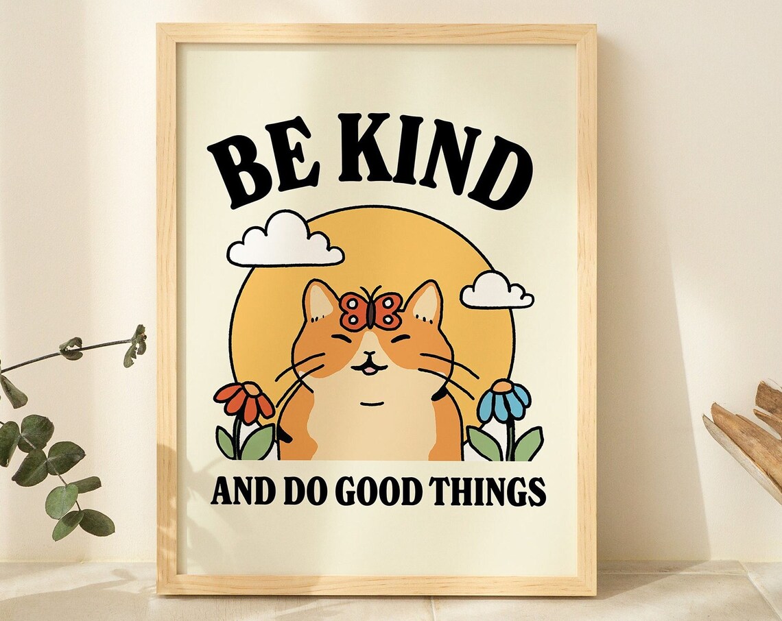 Be Kind And Do Good Things Cat Poster Cute Retro Positivity Wall Art Print