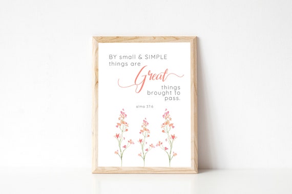 By Small And Simple Things, Alma 37:6 Art Print