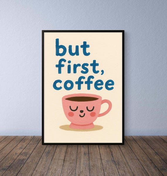 Pink But First Coffee Printed On Fine Art Matte Paper 230gsm With Archival Inks To Order In The Uk