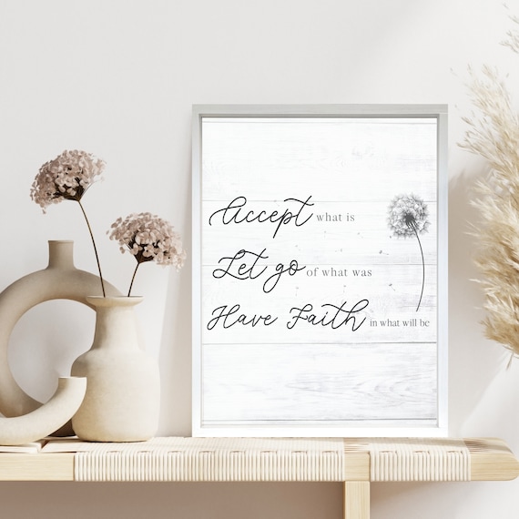 Accept What Is Have Faith In What Will Be Dandelion Quote Poster