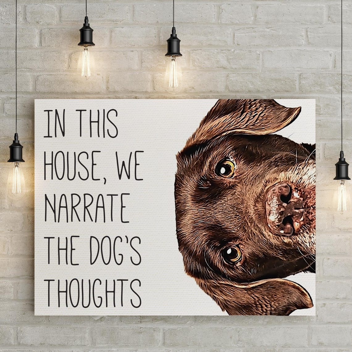 In This House We Narrate The Dogs Thoughts Funny Dog Quote Wall Art - Image 3