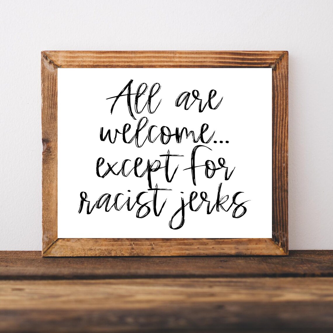 Don’t Be A Racist, All Are Welcome Here Poster