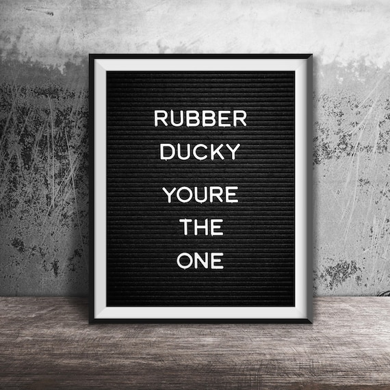 Rubber Ducky Youre The One Unframed Photography Print Funny Word Art Quote Family Living Room Bedroom Bathroom Decor