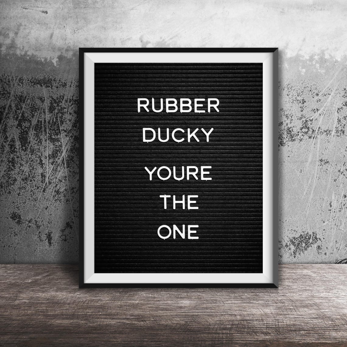 Rubber Ducky Youre The One Unframed Photography Print Funny Word Art Quote Family Living Room Bedroom Bathroom Decor
