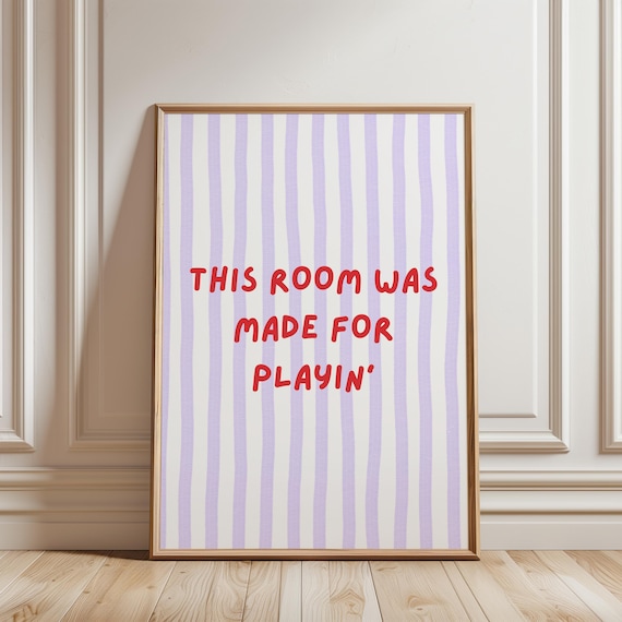 Playroom Wall Art, This Room Was Made For Playin
