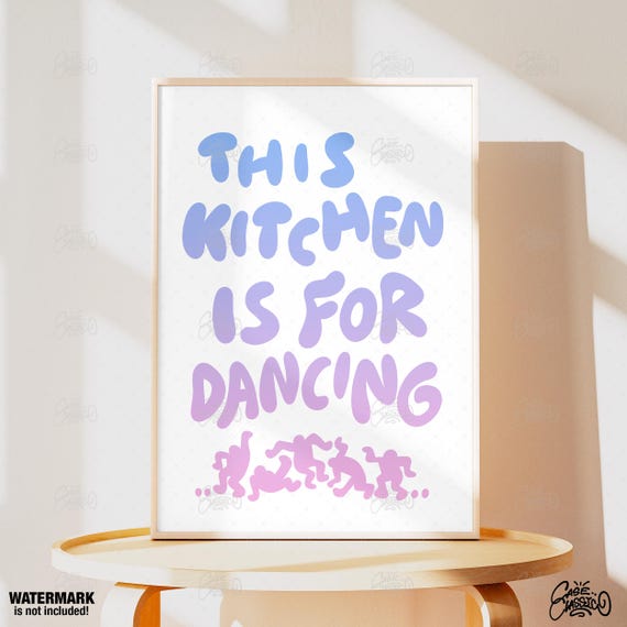 This Kitchen Is For Dancing Quote Wall Art Kitchen Prints Trendy Wall Art Fine Art Prints Kitchen Wall Art Minimalist Wall Art