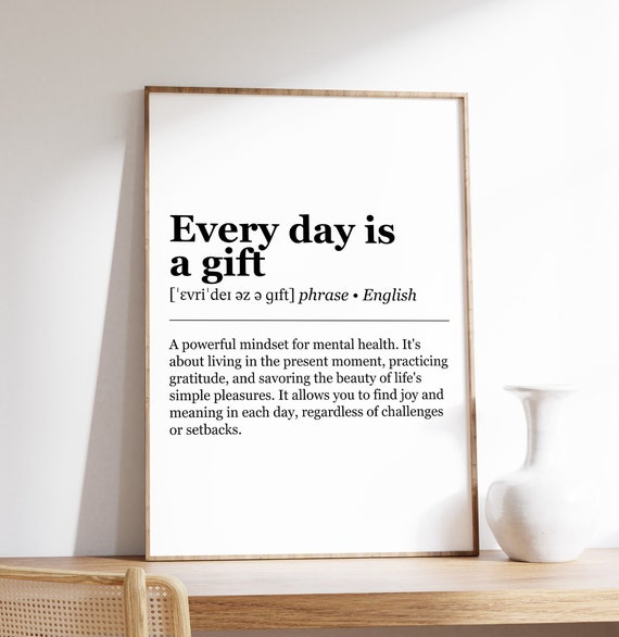 Every Day Is A Gift Definition Print Selfcare Poster Mental Health Self Love And Awareness Therapy Office Decor Growth Mindset