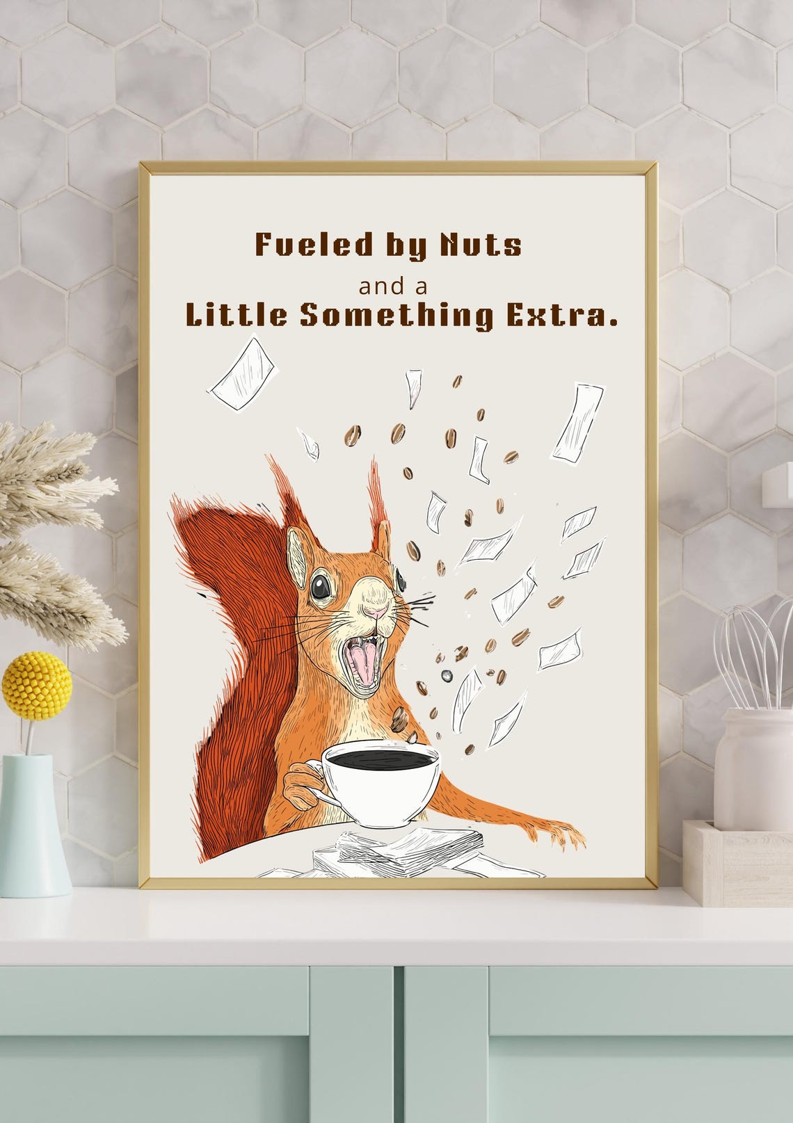 Fueled by Nuts Funny Squirrel with Coffee Kitchen Humor Poster