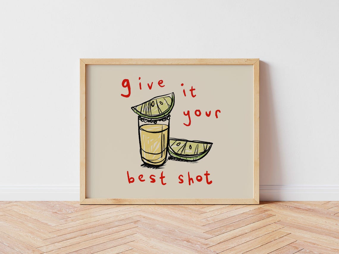 Give It Your Best Shot Tequila Lime Funny Bar Kitchen Decor Poster