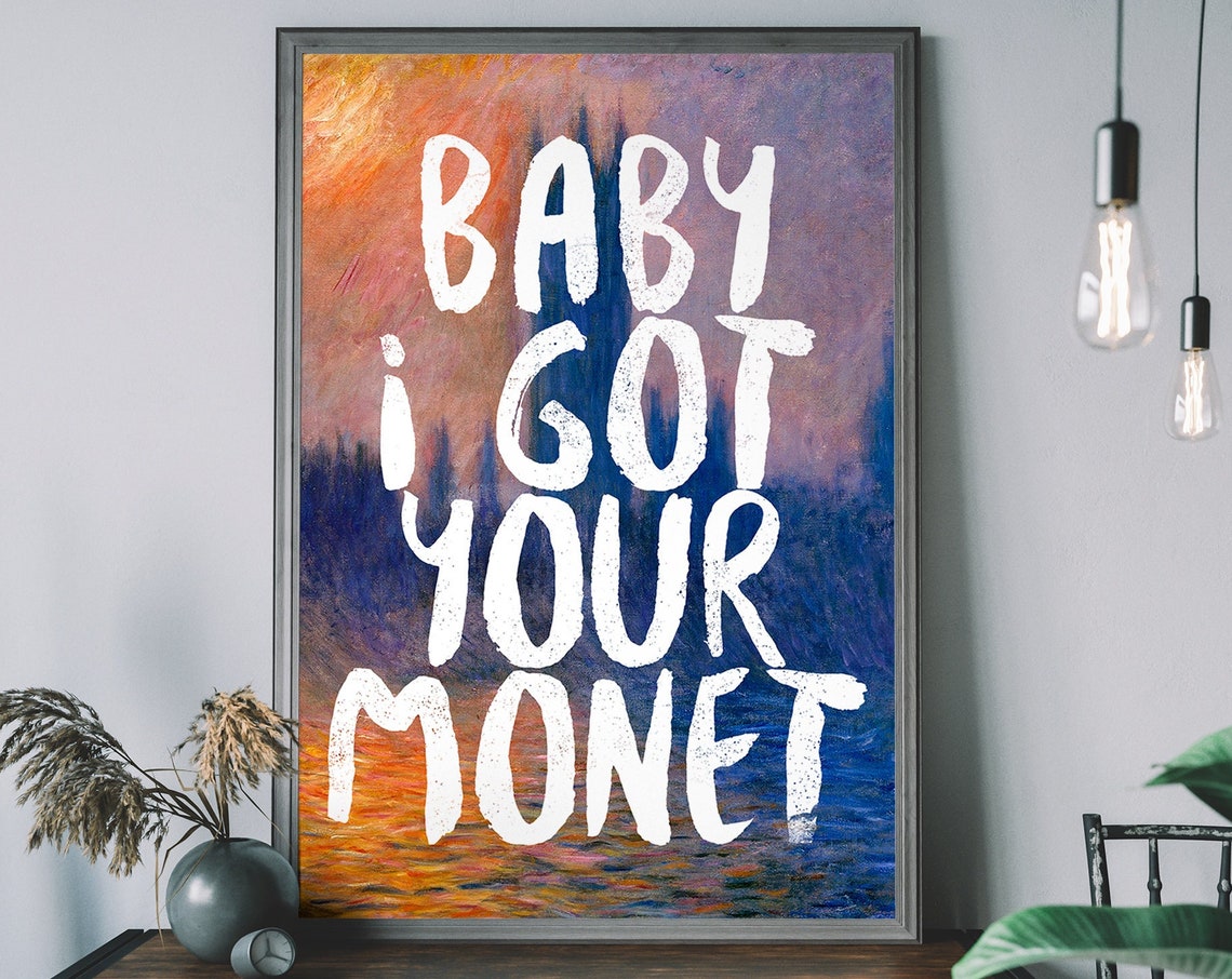 Baby I Got Your Monet Impressionist Waterscape Typography Poster