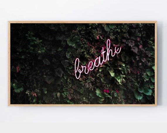 Breathe Samsung Frame Tv Art Neon Sign Dark Botanical Background Inspirational Photo For The File