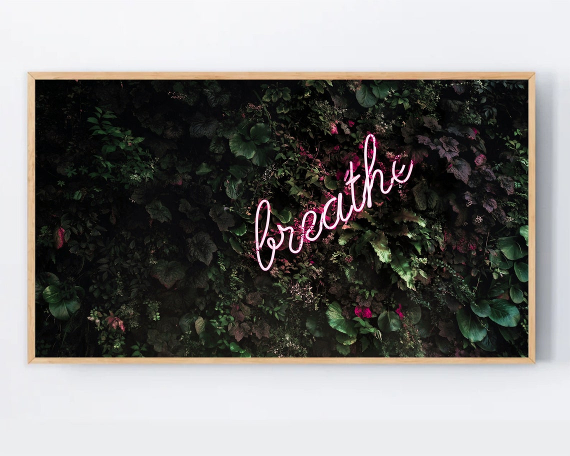 Breathe Samsung Frame Tv Art Neon Sign Dark Botanical Background Inspirational Photo For The File