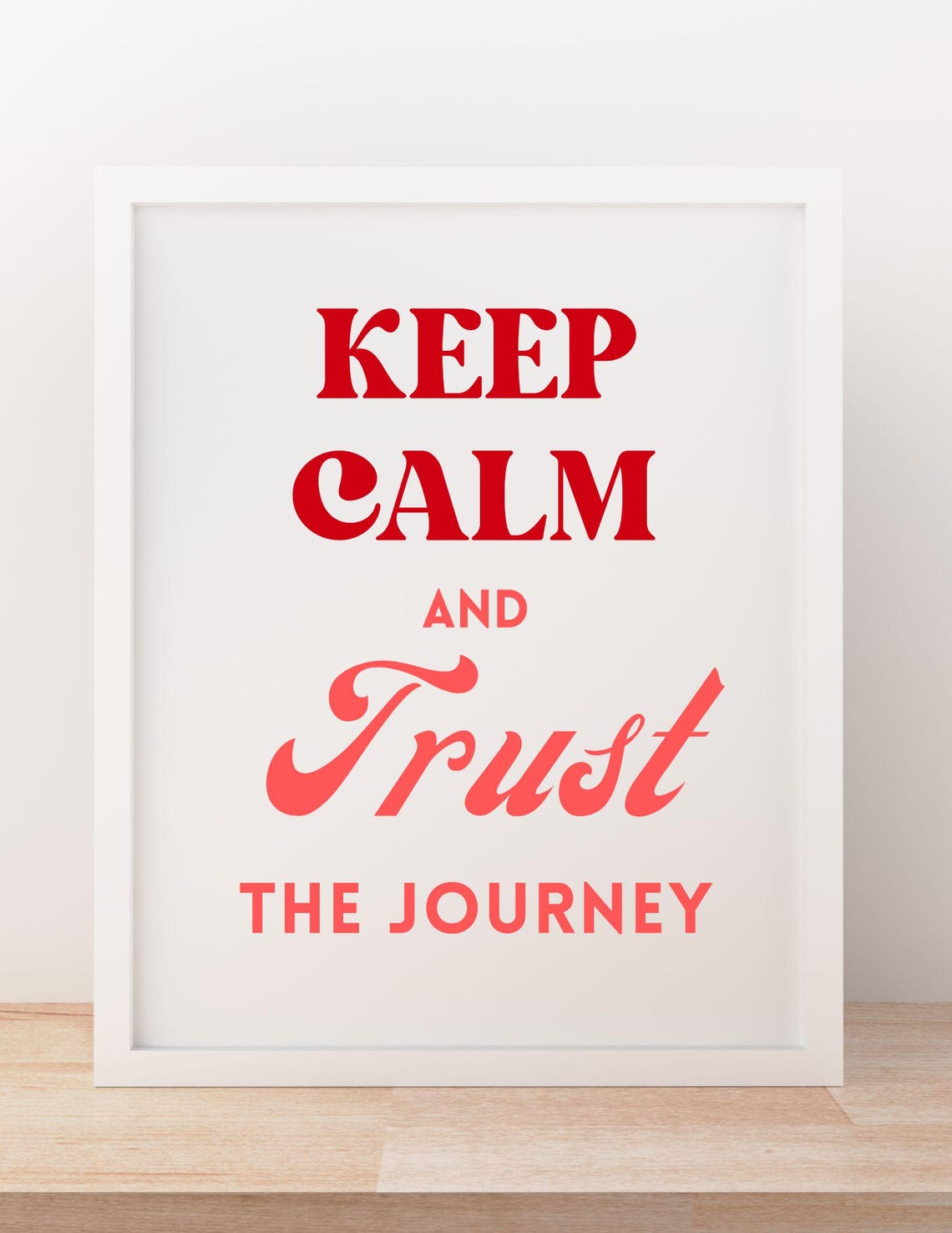 Keep Calm And Trust The Journey Bold Red Script Quote Poster